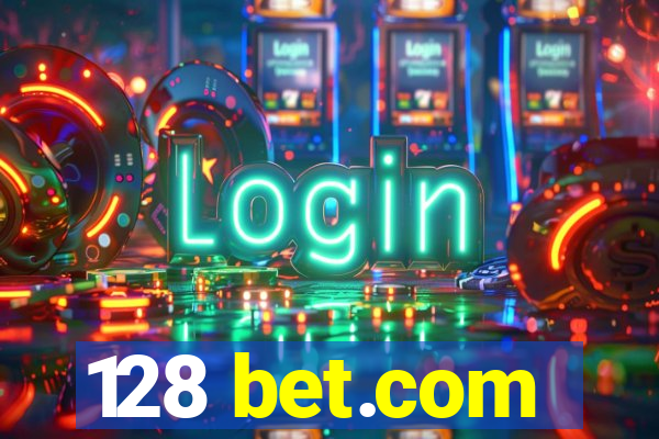 128 bet.com